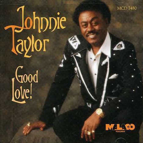 Johnnie Taylor: Good Love, CD