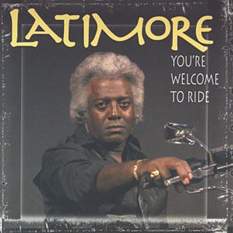 Latimore (Benny Latimore): You're Welcome To Ride, CD