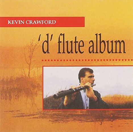 Kevin Crawford: D Flute Album, CD
