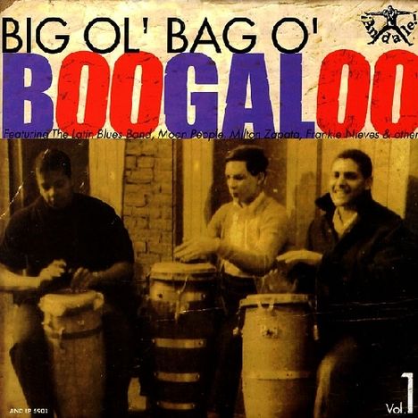 Big Ol' Bag O' Boogaloo Vol. 1, LP