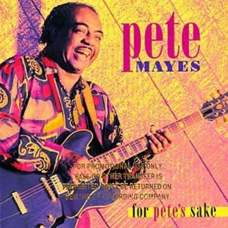Pete Mayes: For Pete's Sake, CD