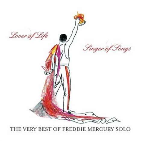 Freddie Mercury (1946-1991): Lover Of Life, Singer Of Songs: The Very Best Of Freddie Mercury, 2 CDs