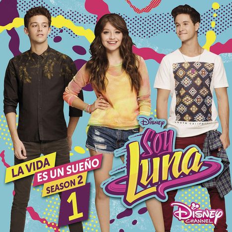 Filmmusik: Soy Luna: La Vida Es Un Sueno - Season 2 Volume 1, CD