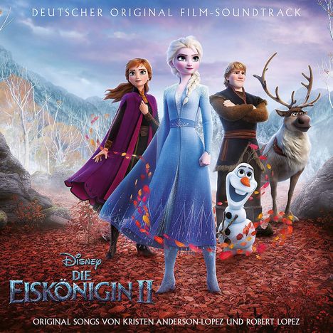 "Deutscher Original Film-Soundtrack", "Disney Die Eiskönigin II", "Original Songs von Kristen Anderson-Lopez und Robert Lopez". Fünf Figuren im Herbstwald.