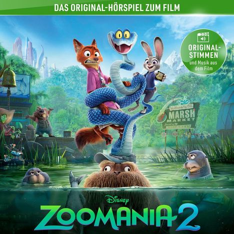 „Das Original-Hörspiel zum Film“ oben, „Zoomania 2“ unten. Illustration mit verschiedenen tierischen Charakteren in einer grünen Landschaft.