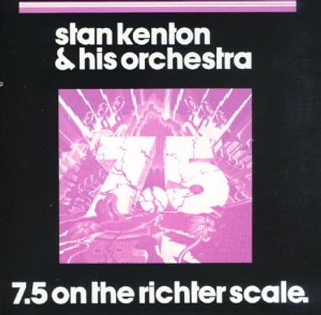 Stan Kenton (1911-1979): 7.5 On The Richter Scale, CD