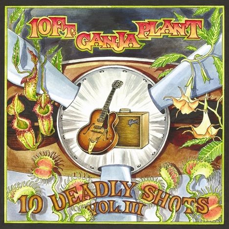 10 Ft. Ganja Plant: 10 Deadly Shots Vol.3, CD