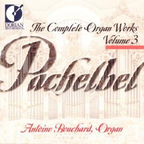 Johann Pachelbel (1653-1706): Sämtliche Orgelwerke Vol.3, CD