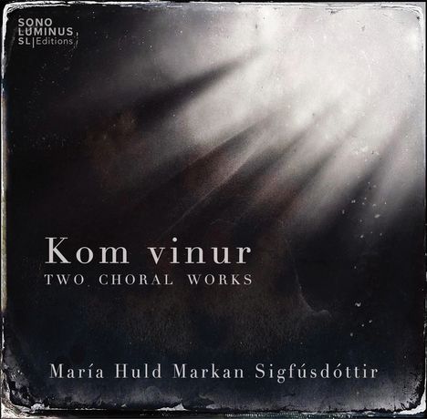 Maria Huld Markan Sigfusdottir (geb. 1980): Chorwerke, CD