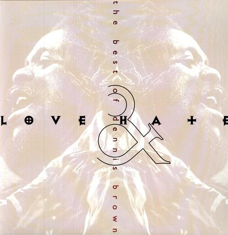 Dennis Brown: Love &amp; Hate (Best Of Dennis Brown), LP