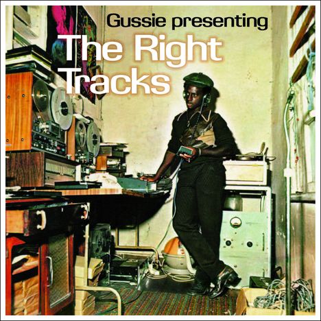 Augustus "Gussie" Clarke: Gussie Presenting: The Right Tracks, LP