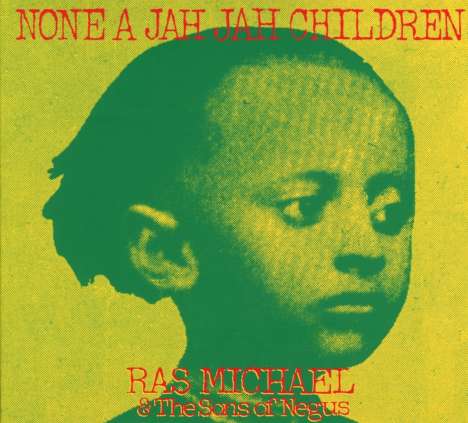 Ras Michael: None A Jah Jah Children, 2 CDs