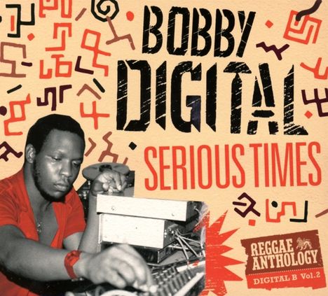 RZA As Bobby Digital: Serious Times: Reggae Anthology, 3 CDs