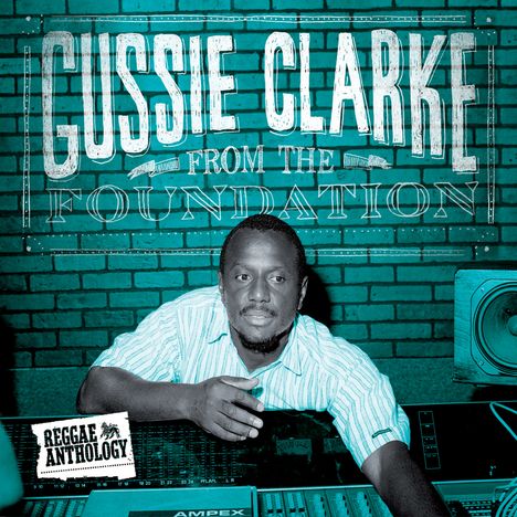 Augustus "Gussie" Clarke: From The Foundation, 2 CDs und 1 DVD
