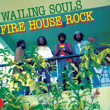 The Wailing Souls: Fire House Rock Deluxe, 2 LPs
