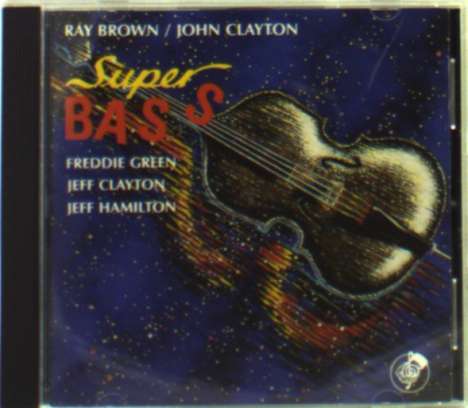 Ray Brown &amp; John Clayton: Super Bass, CD