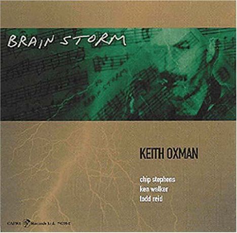 Keith Oxman (geb. 1958): Brainstorm, CD