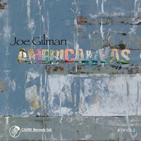 Joe Gilman (geb. 1962): Americanvas, CD