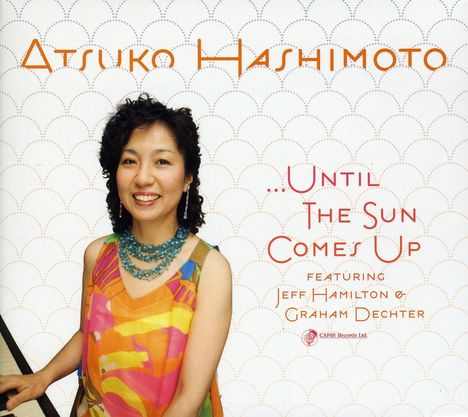 Atsuko Hashimoto: Until The Sun Comes Up, CD