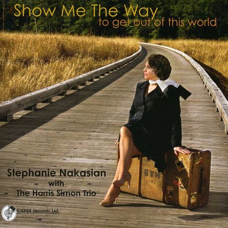 Stephanie Nakasian: Show Me The Way, CD