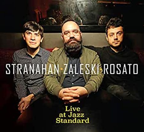 Colin Stranahan, Glenn Zaleski &amp; Rick Rosato: Live At The Jazz Standard, CD