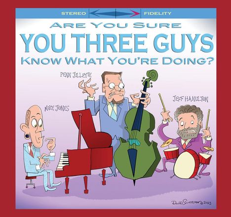 Mike Jones (Jazz): Are You Sure You Three Guys Know What You're Doing, CD
