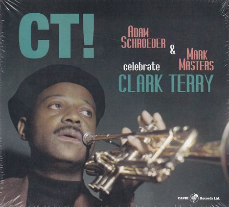 Adam Schroeder &amp; Mark Masters: CT! Celebrate Clark Terry, CD