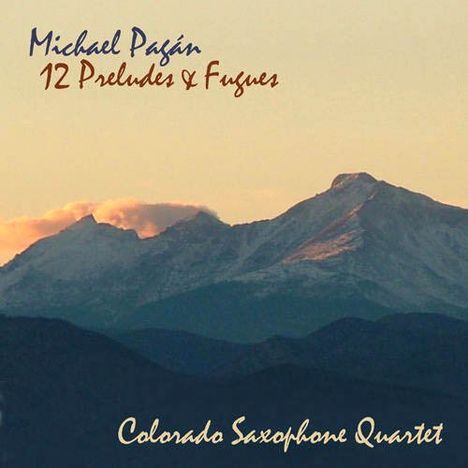 Michael Pagan &amp; Colorado Saxo: Twelve Preludes &amp; Fugues, CD