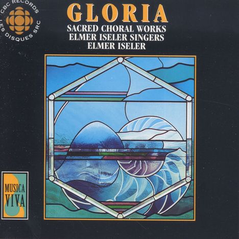 Elmer Iseler Singers - Gloria, CD