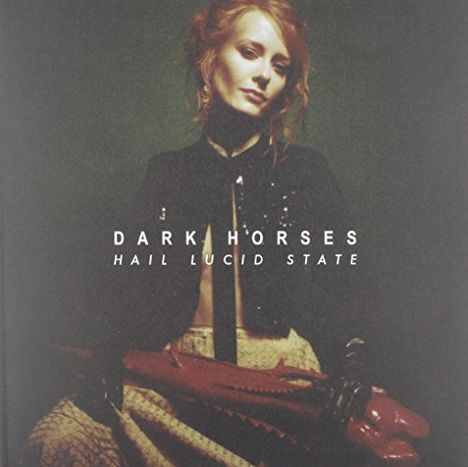 The Dark Horses: Hail Lucid State, LP