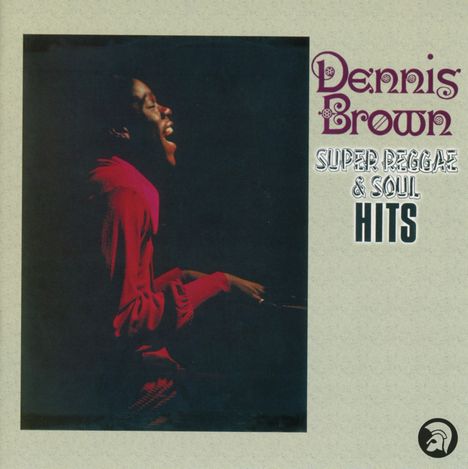 Dennis Brown: Super Reggae &amp; Soul Hit, CD
