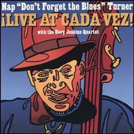 Nap Don't Forget The Blues Tu: Live At Cada Vez, CD