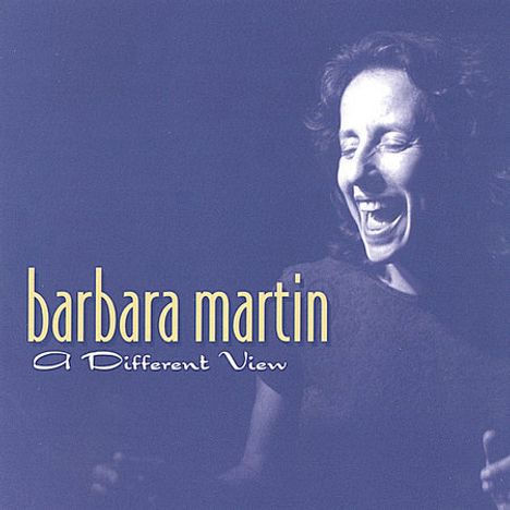 Barbara Martin: Different View, CD