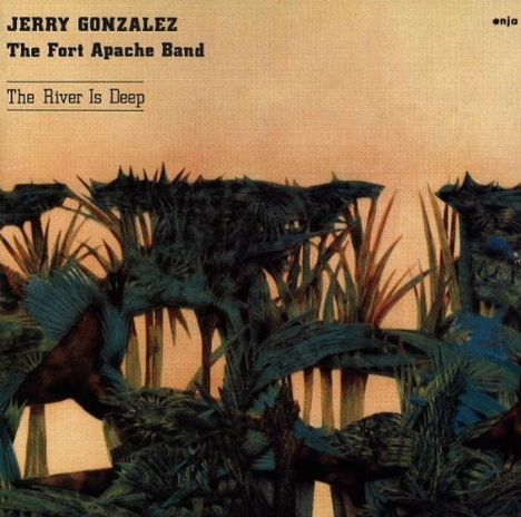 Jerry Gonzalez (1949-2018): The River Is Deep, CD