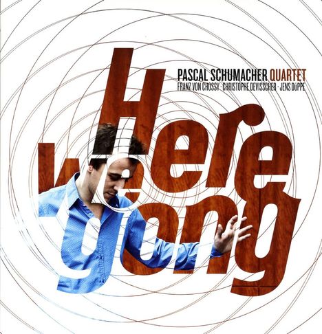 Pascal Schumacher (geb. 1979): Here We Gong, LP