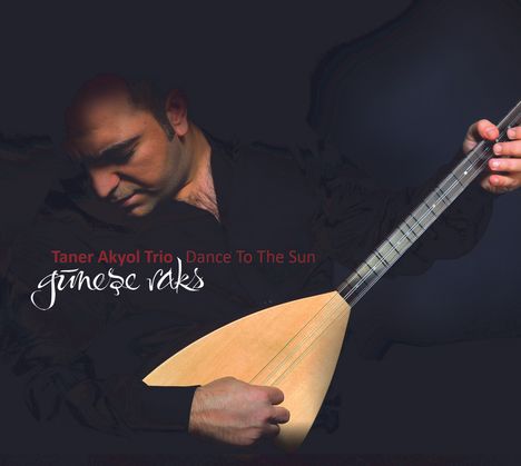 Taner Akyol: Dance To The Sun, CD