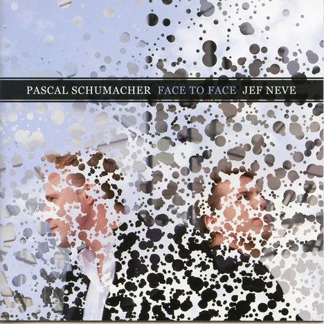 Pascal Schumacher &amp; Jef Neve: Face To Face, CD