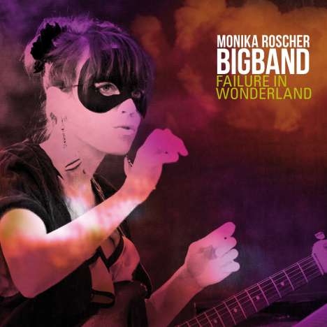 Monika Roscher (geb. 1984): Failure In Wonderland, CD