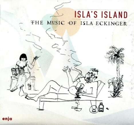 Isla Eckinger (1939-2021): Isla's Island, CD