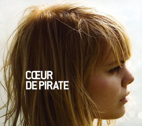 Cœur De Pirate (Béatrice Martin): Coeur De Pirate, CD