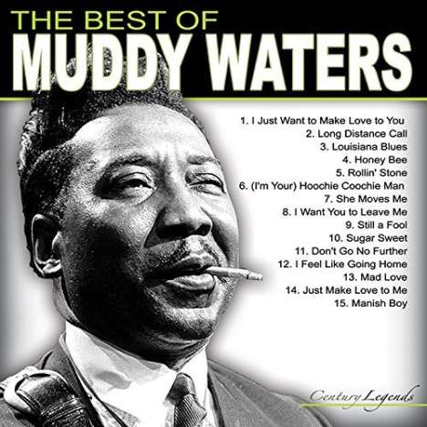 Muddy Waters: The Best Of Muddy Waters (Century Legends), CD