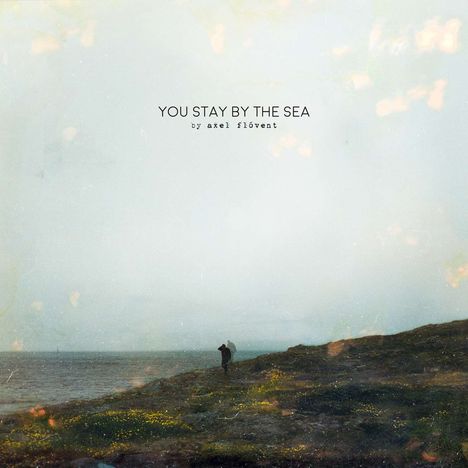 Axel Flóvent: You Stay By The Sea (180g), 2 LPs