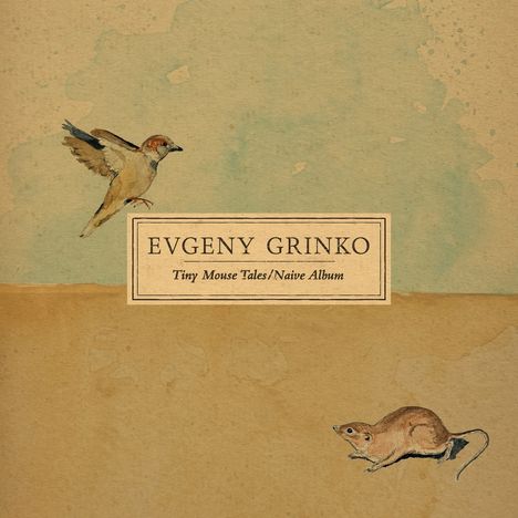 Evgeny Grinko: Tiny Mouse Tales / Naive Album, LP