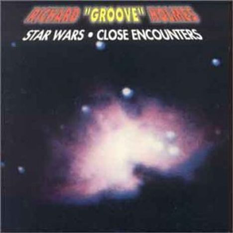 Richard 'Groove' Holmes (1931-1991): Star Wars / Close Encounters, CD