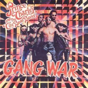 Prince Charles &amp; The City Beat Band: Gang War, CD