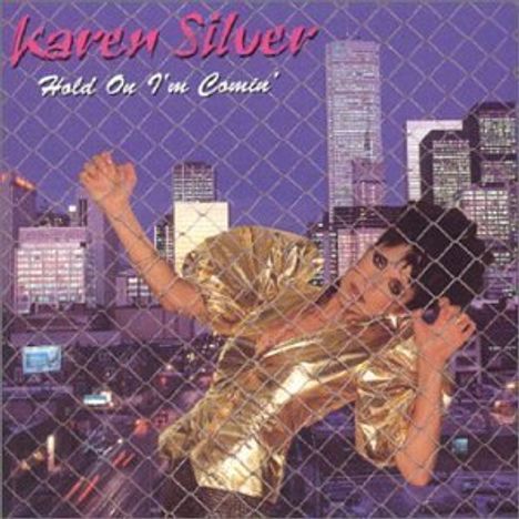 Silver Karen: Hold On Im Comin, CD