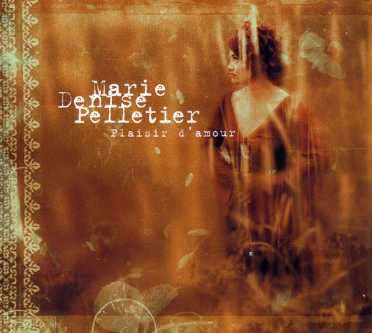 Marie Denise Pelletier: Plaisir D' Amour - Ed D, CD