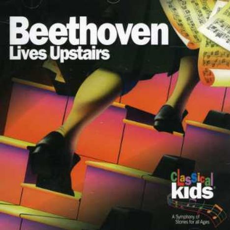 Classical Kids: Beethoven Lives Upstair, CD