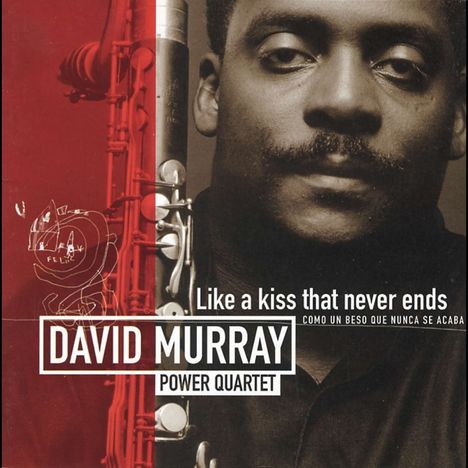 David Murray (geb. 1955): Like A Kiss That Never Ends, CD