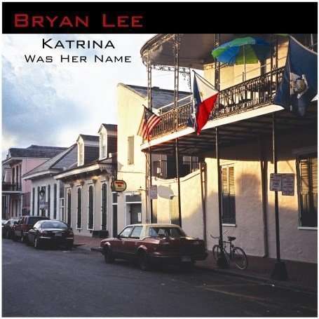 Bryan Lee: Katrina Was Her Name, CD